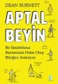 Aptal Beyin, Aganta