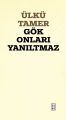 Gök Onları Yanıltmaz, Ülkü Tamer