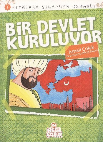 Kıtalara Sığmayan Osmanlı: 1 Bir Devlet Kuruluyor, İsmail Çolak