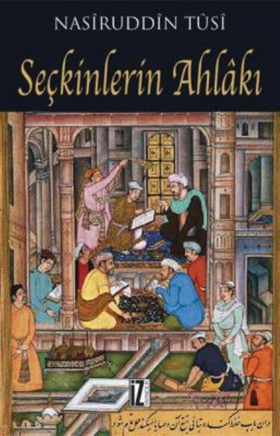 Seçkinlerin Ahlakı, Nasiruddin Tusi