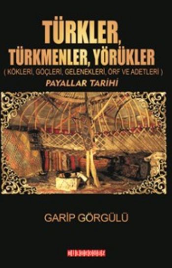 TÜRKLER TÜRKMENLER YÖRÜKLER