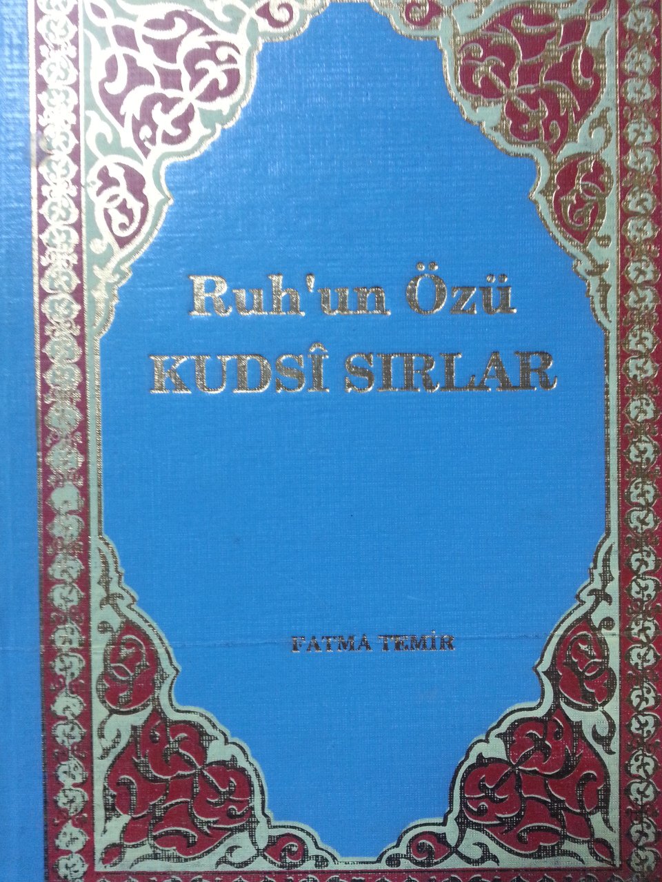 2. el, Ruhun Özü Kudsi Sırlar, Fatma Temir
