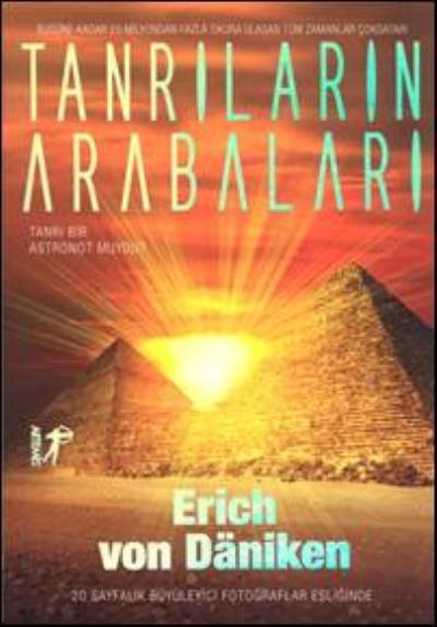 Tanrıların Arabaları, Erich Von Daniken