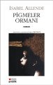 PİGMELER ORMANI, Isabel Allende