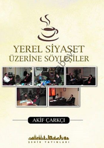 Yerel Siyaset Üzerine Söyleşiler, Şehir Yayınları