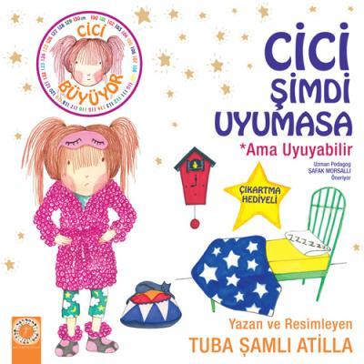 Cici Şimdi Uyumasa - Ama Uyuyabilir, Tuba Şamlı Atilla