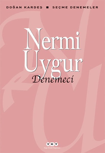Denemeci, Nermi Uygur