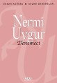 Denemeci, Nermi Uygur