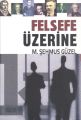 Felsefe üzerine, M. Şehmus Güzel