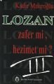 Lozan Zafer mi, Hezimet mi? (Cilt 3) - Kadir Mısıroğlu