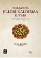 Namazda Elleri Kaldırma Kitabı