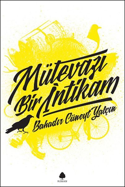 Mütevazi Bir İntikam, Bahadır Cüneyt Yalçın