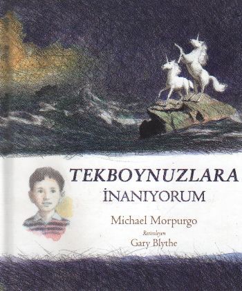 Tekboynuzlara İnanıyorum, Micheal Morpurgo