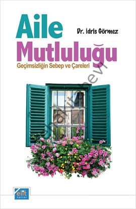 Aile Mutluluğu - Geçimsizliğin Sebep ve Çareleri, Elit Kültür Yayınları