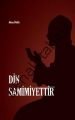 Din Samimiyettir