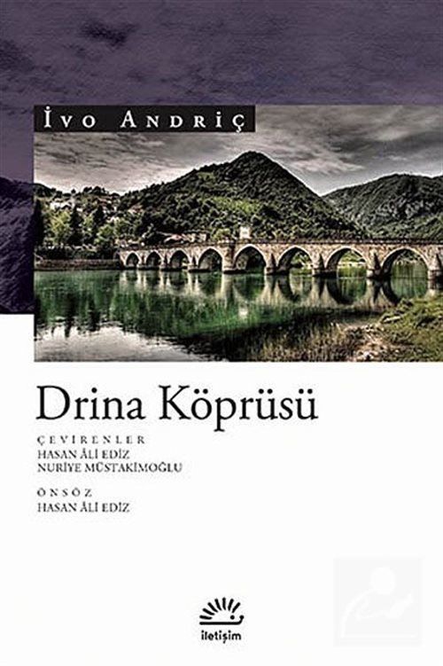 Drina Köprüsü İvo Andriç İletişim Yayınları