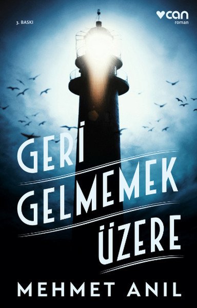 GERİ GELMEMEK ÜZERE, Mehmet Anıl