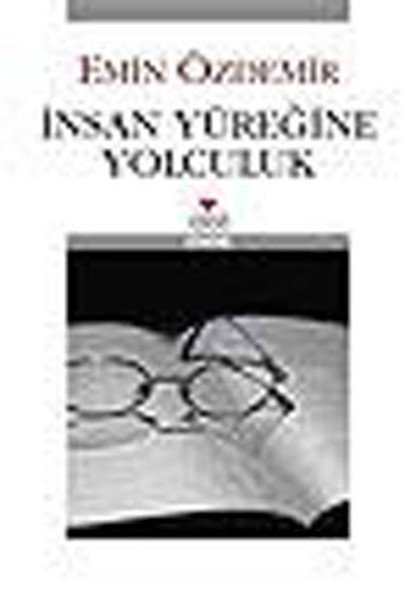 İnsan Yüreğine Yolculuk, Emin Özdemir