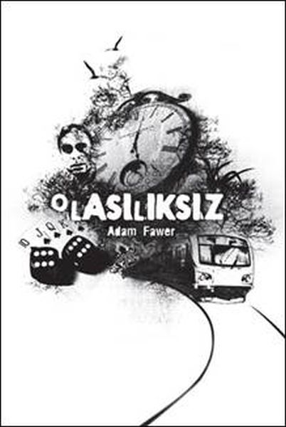 Olasılıksız, Adam Fawer