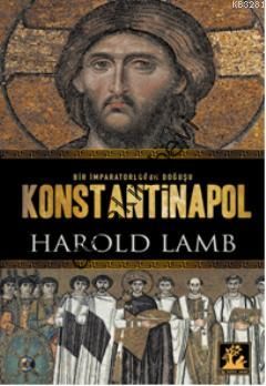 Bir İmparatorluğun Doğuşu Konstantinapol, İlgi Kültür Sanat Yayıncılık