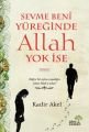 Sevme Beni Yüreğinde Allah Yok İse, Kadir Akel, Ahir Zaman Yayınevi