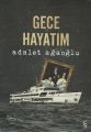 Gece Hayatım, Adalet Ağaoğlu