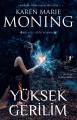 Yüksek Gerilim, Karen Marie Moning