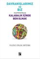 Davranışlarımız ve Biz, Yıldız Dilek Ertürk