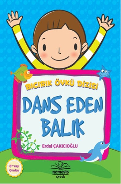 Dans Eden Balık Bıcırık Öykü Dizisi, Erdal Çakıcıoğlu