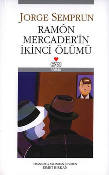 RAMON MERCADERİN İKİNCİ ÖLÜMÜ, Jorge Semprun