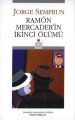 RAMON MERCADERİN İKİNCİ ÖLÜMÜ, Jorge Semprun