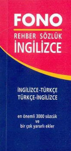 Fono Rehber Sözlük İngilizce İngilizce Türkçe Türkçe İngilizce