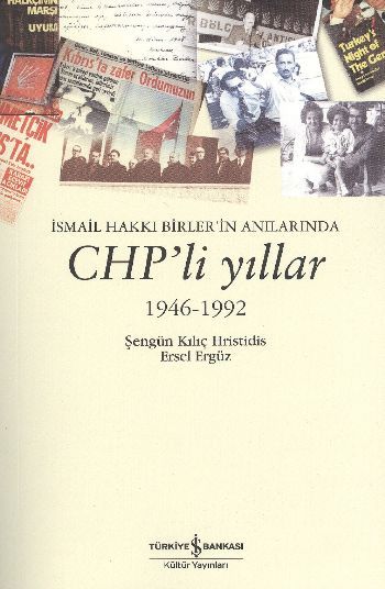 İsmail Hakkı Birler'in Anılarında CHP'li Yıllar, Şengün Kılıç Hristidis