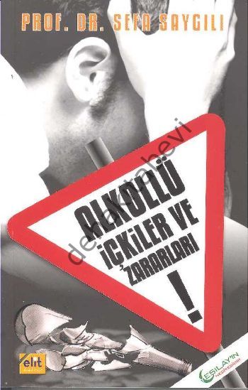 Alkollü İçkiler ve Zararlar, Sefa Saygılı