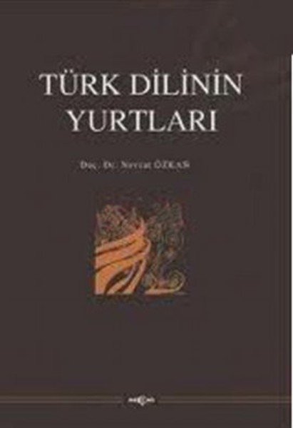 Türk Dilinin Yurtları, Nevzat Özkan