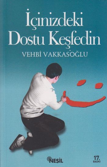 İçinizdeki Dostu Keşfedin, Vehbi Vakkasoğlu, Nesil Yayınları