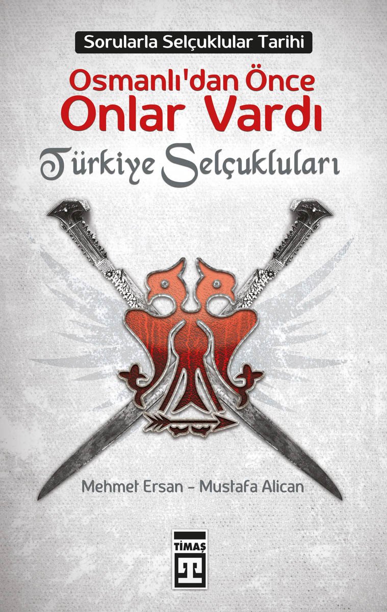 Osmanlıdan Önce Onlar Vardı, Türkiye Selçukluları