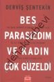 Beş Parasızdım ve Kadın Çok Güzeldi, Derviş Şentekin