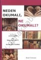 Neden Okumalı, Ne Okumalı - Latif Onur Uğur;Mehmet Akif Alkaya;Mücella Özbay Karakuş
