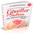 Gönüller Sultanı, HZ. MUHAMMED'İN (sav) HAYATI, Ali Erkan Kavaklı