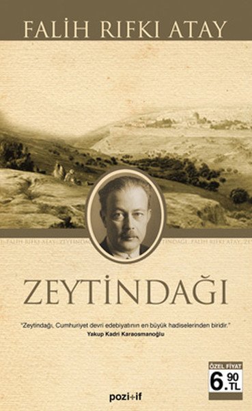 Zeytindağı Cep Boy, Falih Rıfkı Atay
