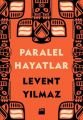 Paralel Hayatlar, Levent Yılmaz, Doğan Kitap