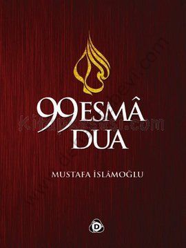 99 Esma 99 Dua, Mustafa İslamoğlu
