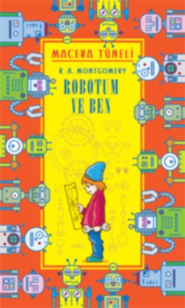 Robotum ve Ben - Macera Tüneli, R. A. Montgomery