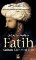 Çağ Açan Padişah  Fatih Sultan Mehmed Han, Ziya Şakir