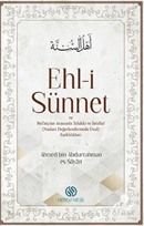 Ehli-i Sünnet ve Bid'atçılar Arasında Telakki ve İstidlal (Nasları Değerlendirmede Usul Farklılıkları) Ahmed Bin Abdurrahman Es-Suyan