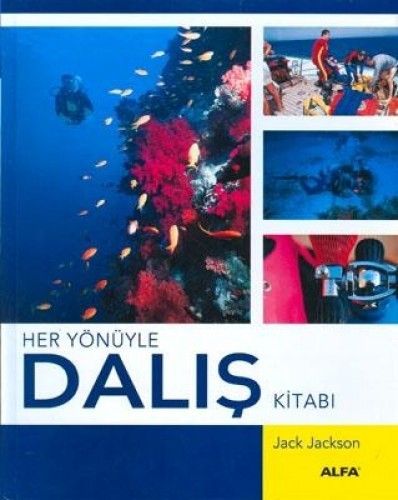 Her Yönüyle Dalış Kitabı (Ciltli), Jack Jackson