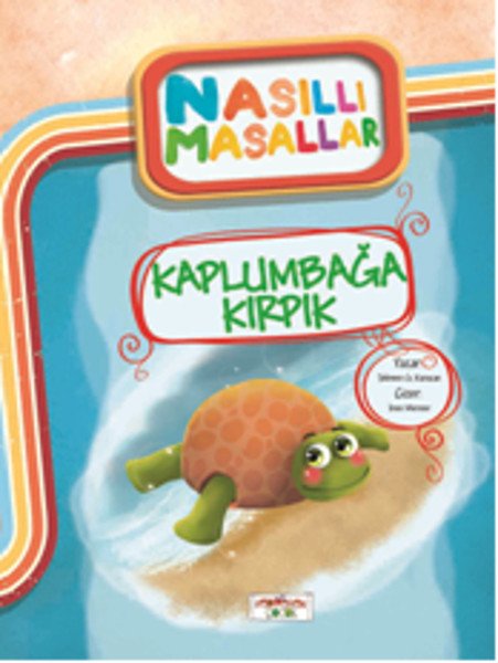 Kaplumbağa Kırpık Nasıllı Masallar Etkinlikli, Şebnem Güler Karacan