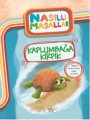 Kaplumbağa Kırpık Nasıllı Masallar Etkinlikli, Şebnem Güler Karacan