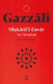Miştakü'l Envar Nur Metafiziği, İmam Gazzali
